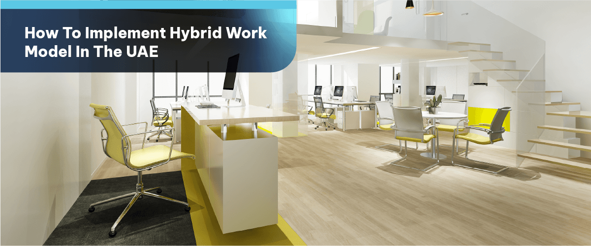 Hybrid Work Model in the UAE: Effective Strategies for Implementation